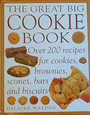 Immagine del venditore per The Great Big Cookie Book: Over 200 Recipes for Cookies, Brownies, Scones, Bars and Biscuits venduto da Faith In Print