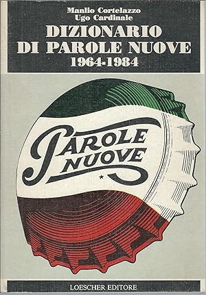 Imagen del vendedor de DIZIONARIO DI PAROLE NUOVE - 1964 - 1984 a la venta por Libreria Rita Vittadello