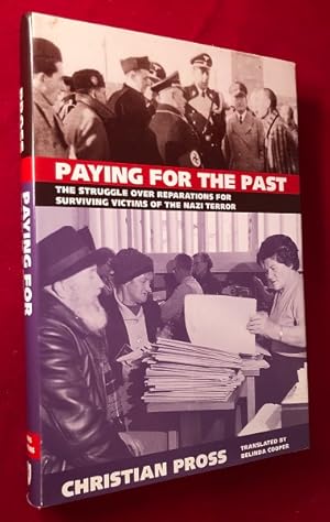 Immagine del venditore per Paying for the Past: The Struggle Over Reparations for Suviving Victims of the Nazi Terror venduto da Back in Time Rare Books, ABAA, FABA