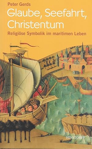 Glaube, Seefahrt, Christentum - Religiöse Symbolik im maritimen Leben