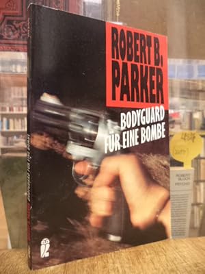 Bild des Verkufers fr Bodyguard fr eine Bombe - Roman, Deutsch von Ute Tanner, zum Verkauf von Antiquariat Orban & Streu GbR