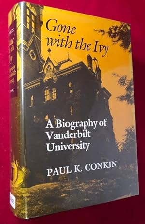 Seller image for Gone with the Ivy: A Biography of Vanderbilt University (SIGNED 1ST) for sale by Back in Time Rare Books, ABAA, FABA