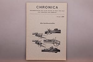 Seller image for CHRONICA - ALTE HANDFEUERWAFFEN. for sale by INFINIBU KG