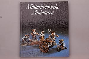 MILITÄRISCHE MINIATUREN. Die plastische Zinnfigur in Vergangenheit und Gegenwart. Aufnahmen von J...