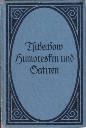 Humoresken und Satiren [3 Bändchen] [1 Buch] / von Anton Tschechow ; aus dem Russischen übersetzt...