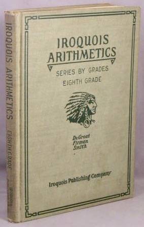Bild des Verkufers fr The Iroquois Arithmetics, for School and Life. Series by Grades: Eighth Grade. zum Verkauf von Bucks County Bookshop IOBA