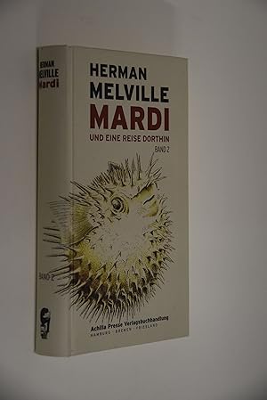 Mardi und eine Reise dorthin. Band 2 Herman Melville. Übers. und kommentiert von Rainer G. Schmidt