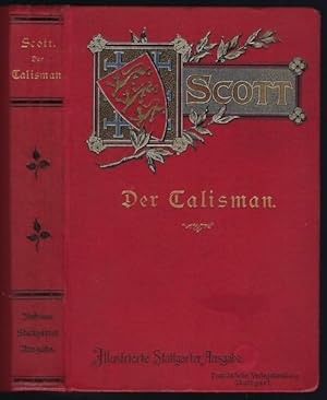 Der Talisman. Historischer Roman. Stuttgarter Ausgabe, übersetzt von W. Sauerwein, durchgesehen v...