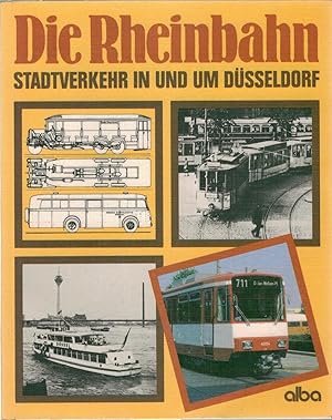 Imagen del vendedor de Die Rheinbahn - Stadtverkehr in und um D?sseldorf a la venta por Antiquariat Hans Wger