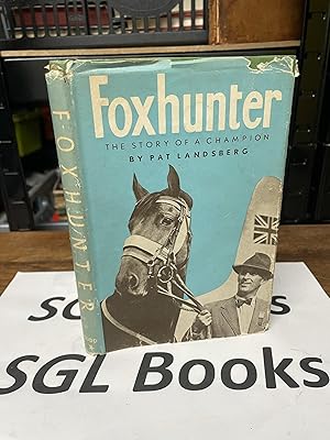 Foxhunter: The Story Of A Champion