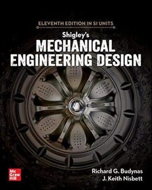 Seller image for Shigley's Mechanical Engineering Design, 11th Edition, Si Units (Paperback) for sale by Grand Eagle Retail