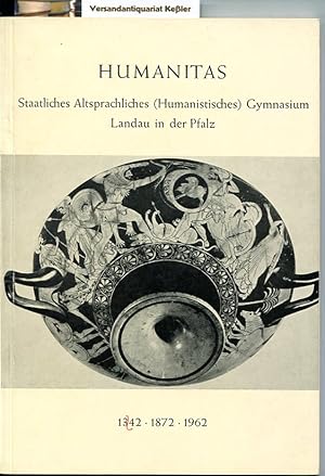 Humanitas : Festschrift des staatlichen Altsprachlichen (Humanistischen) Gymnasiums Landau in der...