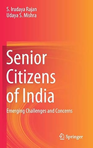 Seller image for Senior Citizens of India: Emerging Challenges and Concerns by Irudaya Rajan, S., Mishra, Udaya S. [Hardcover ] for sale by booksXpress