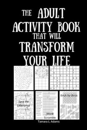 Immagine del venditore per The Adult Activity Book That Will Transform Your Life by Adams, Tamara L [Paperback ] venduto da booksXpress