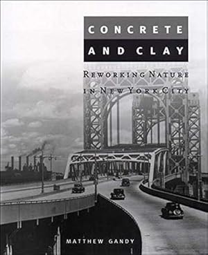 Immagine del venditore per Concrete and Clay: Reworking Nature in New York City (Urban and Industrial Environments) [Soft Cover ] venduto da booksXpress