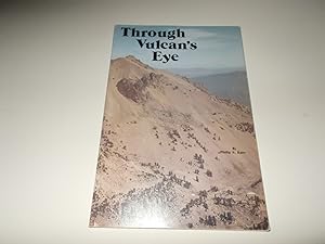 Seller image for Through Vulcan's Eye : The Geology and Geomorphology of Lassen Volcanic National Park for sale by Paradise Found Books