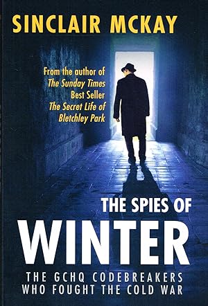 The Spies Of Winter : The GCHQ Codebreakers Who Fought The Cold War :