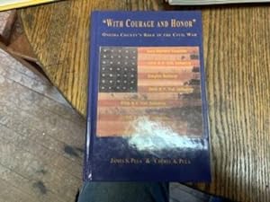 Imagen del vendedor de WITH COURAGE AND HONOR": Oneida County's Role in the Civil War a la venta por Riverow Bookshop