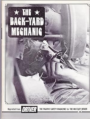 Seller image for Back-yard Mechanic Volume One (Reprinted From Traffic Safety Magazine for the Military Driver) for sale by Riverhorse Books