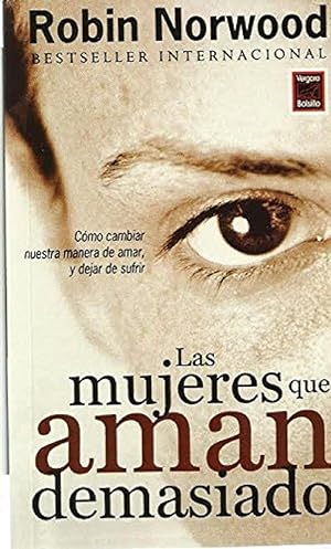 Seller image for Las Mujeres Que Aman Demasiado (Pocket Vergara) (Spanish Edition) for sale by Von Kickblanc