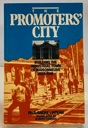 Seller image for Promoters' City, The: Building the Industrial Town of Maisonneauve 1883-1918 for sale by Monroe Street Books