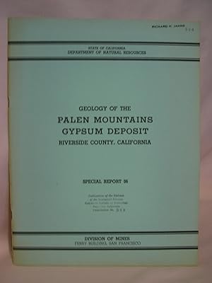 Immagine del venditore per GEOLOGY OF THE PALEN MOUNTAINS GYPSUM DEPOSIT, RIVERSIDE COUNTY, CALIFORNIA: SPECIAL REPORT 36, FEBRUARY, 1954 venduto da Robert Gavora, Fine & Rare Books, ABAA