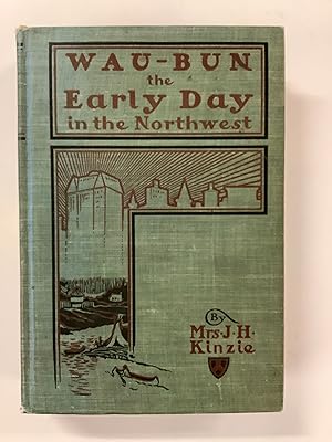Seller image for WAU-BUN The Early Day in the Northwest for sale by Riverow Bookshop