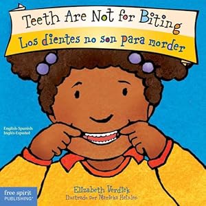 Seller image for Teeth Are Not for Biting / Los Dientes No Son Para Morder (Best Behavior) (Paperback) for sale by Grand Eagle Retail