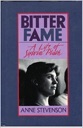 Imagen del vendedor de Bitter Fame: A Life of Sylvia Plath a la venta por Monroe Street Books