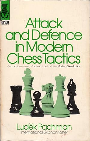 Attack and Defence in Modern Chess Tactics