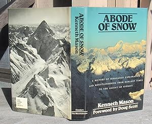 Imagen del vendedor de Abode of Snow -- A History of Himalayan Exploration and Mountaineering a la venta por JP MOUNTAIN BOOKS