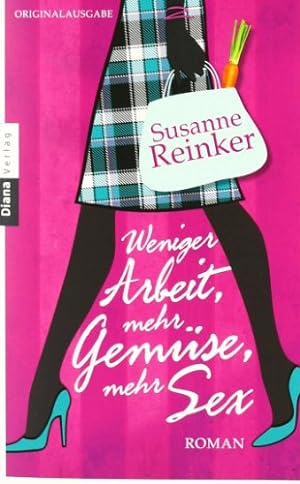 Image du vendeur pour Weniger Arbeit, mehr Gemse, mehr Sex: Roman mis en vente par Gabis Bcherlager