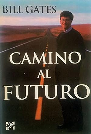 Seller image for Camino Al Futuro (The Road Ahead) (Spanish Edition) for sale by Von Kickblanc