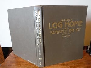 Seller image for Building A Log Home from Scratch or Kit for sale by Old Scrolls Book Shop