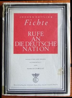 Bild des Verkufers fr Rufe an die deutsche Nation. Schriften u. Reden, ausgew. v. Hans Schmoldt zum Verkauf von Antiquariat Blschke