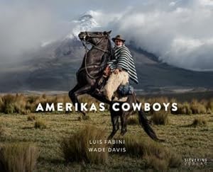 Seller image for Amerikas Cowboys : Von den Prrien Nordamerikas bis in das Hochland der Anden for sale by AHA-BUCH