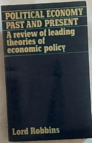 Imagen del vendedor de Political Economy: Past and Present (A review of leading theories of economic policy) a la venta por Chapter 1