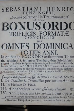 Bild des Verkufers fr Bonus ordo triplicis formatae concionis supra omnes dominicas totius anni. 3 (in 4) Teilen, gebunden in einem Band. zum Verkauf von Antiquariat  Braun