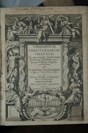 Bild des Verkufers fr Viridarium Christianarum Virtutum: Ex sacrosanctae Scripturae Sanctorumq[ue] Patrum sententiis, quasi lectiimis Stirpibus, constructum. Et In Gratiam Concionatorum et Religiosae Vitae Cultorum editum / A Joanne Busaeo Societatis Jesu Theologo. zum Verkauf von Antiquariat  Braun