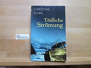 Image du vendeur pour Tdliche Strmung : [Thriller]. mis en vente par Antiquariat im Kaiserviertel | Wimbauer Buchversand