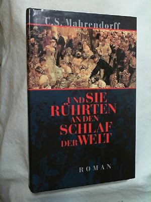 Bild des Verkufers fr Und sie rhrten an den Schlaf der Welt : Roman. zum Verkauf von Versandantiquariat Christian Back