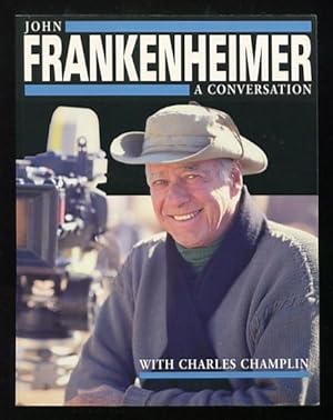 Seller image for John Frankenheimer: A Conversation, with Charles Champlin [*SIGNED* by both] for sale by ReadInk, ABAA/IOBA