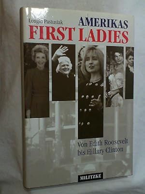 Imagen del vendedor de Amerikas First Ladies : von Edith Roosevelt bis Hillary Clinton. a la venta por Versandantiquariat Christian Back