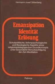Emanzipation, Identität, Erlösung : schulpolitische, tiefenpsychologische und theologische. Aspek...