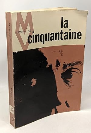 Seller image for La cinquantaine - age critique ou ge privilgi for sale by crealivres