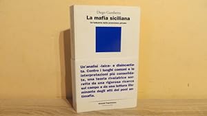 Imagen del vendedor de LA MAFIA SICILIANA - UN'INDUSTRIA DELLA PROTEZIONE PRIVATA - SIGNED BY AUTHOR a la venta por Parrott Books