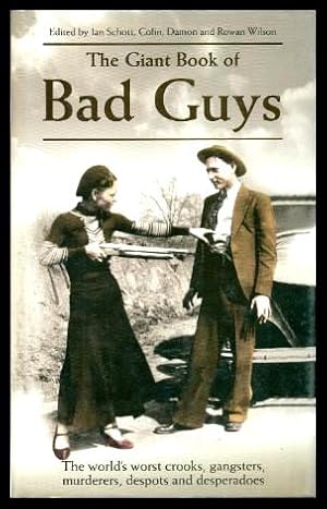 Image du vendeur pour THE GIANT BOOK OF BAD GUYS - The World's Worst Crooks, Gangsters, Murderers, Despots and Desperadoes mis en vente par W. Fraser Sandercombe