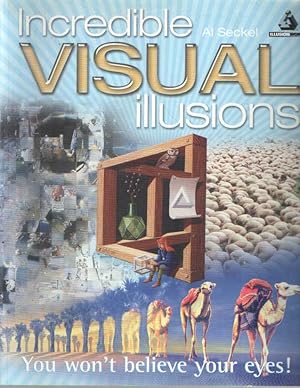 Imagen del vendedor de Incredible visual illusions. You won't believe your eyes! a la venta por Bij tij en ontij ...