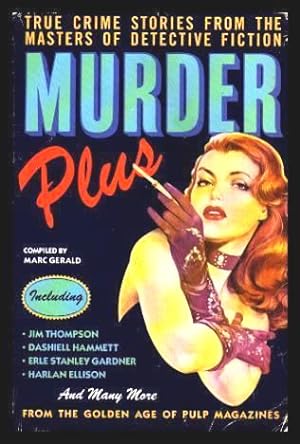 Image du vendeur pour MURDER PLUS - True Crime Stories from the Masters of Detective Fiction mis en vente par W. Fraser Sandercombe