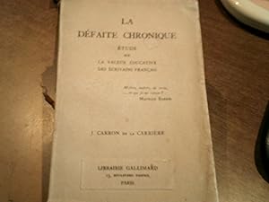 LA DEFAITE CHRONIQUE Etude sur la valeur éducative des écrivains français